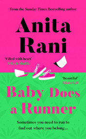 Baby Does a Runner (The heartfelt and uplifting debut novel from Anita Rani) by Anita Rani, 9781838779443