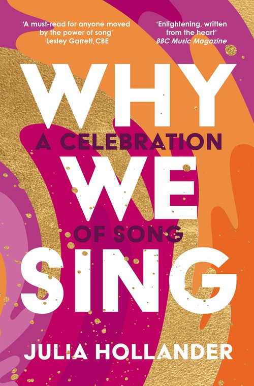 Why We Sing (A Celebration of Song) by Julia Hollander, 9781838953652