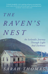 The Raven's Nest (An Icelandic Journey Through Light and Darkness) by Sarah Thomas, 9781838956714