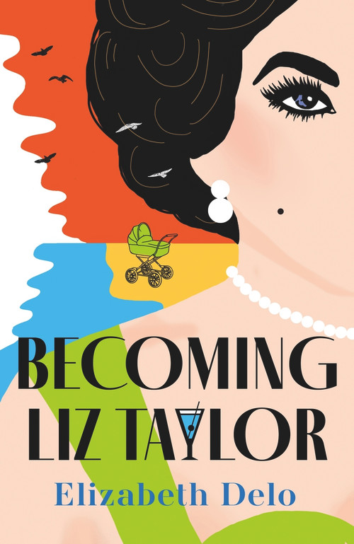 Becoming Liz Taylor - 9781838958084 by Elizabeth Delo, 9781838958084