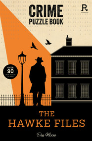 The Hawke Files (Over 90 crime puzzles to solve!) by Richardson Puzzles and Games, 9781913602345