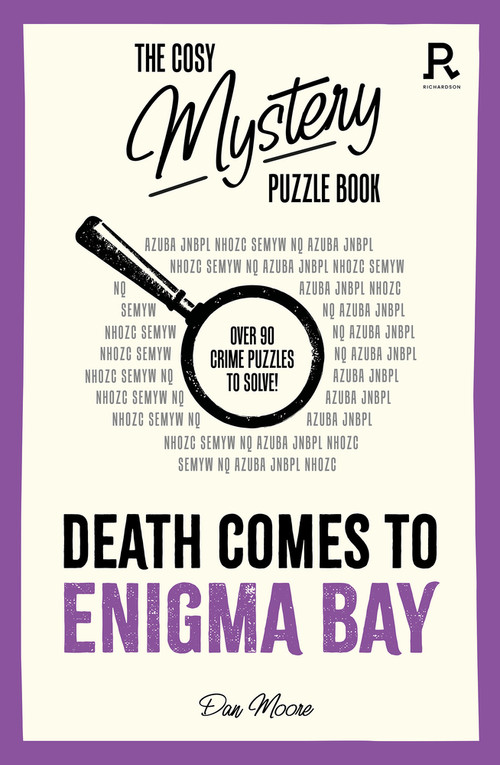 Death Comes To Enigma Bay (Over 90 crime puzzles to solve!) by Richardson Puzzles and Games, 9781913602437