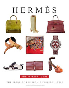 Hermès - The Fashion Icons by Alison James, 9781915343482