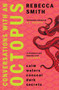 Conversations with an Octopus (calm waters conceal dark secrets) by Rebecca Smith, 9781915643742