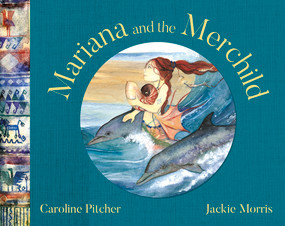 Mariana and the Merchild by Caroline Pitcher, Jackie Morris, 9781915659460