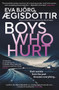 Boys Who Hurt by Eva Björg Ægisdóttir, Victoria Cribb, 9781916788206