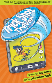 Trick Shot Trevor by Amy Adeney, Peter William Popple, 9781922514363