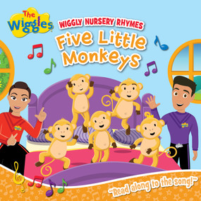 Wiggly Nursery Rhymes: Five Little Monkeys by The Wiggles, 9781922943866