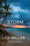 Surviving the Storm (A Novel) by I.J. Miller, 9781943075874