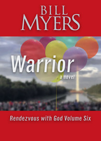 Warrior - Rendezvous with God Volume Six by Bill Myers, 9781956454635