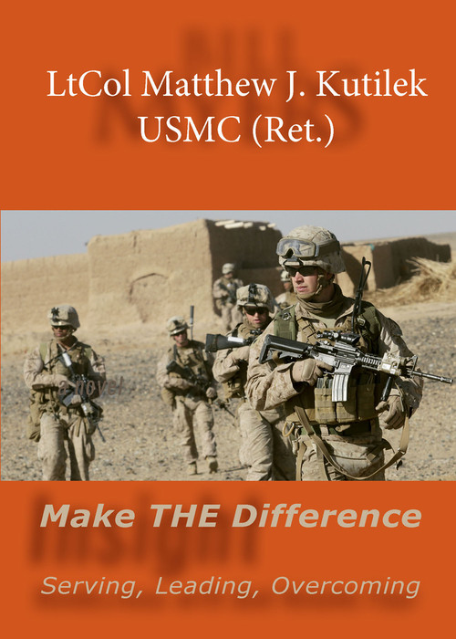 Make THE Difference (Serving, Leading, Overcoming) by Matthew J. Kutilek, 9781956454765