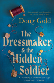 The Dressmaker and the Hidden Soldier by Doug Gold, 9781991006226