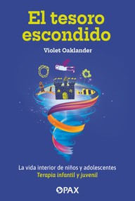 El tesoro escondido / The Hidden Treasure (Spanish Edition) by Violet Oaklander, 9786077135548