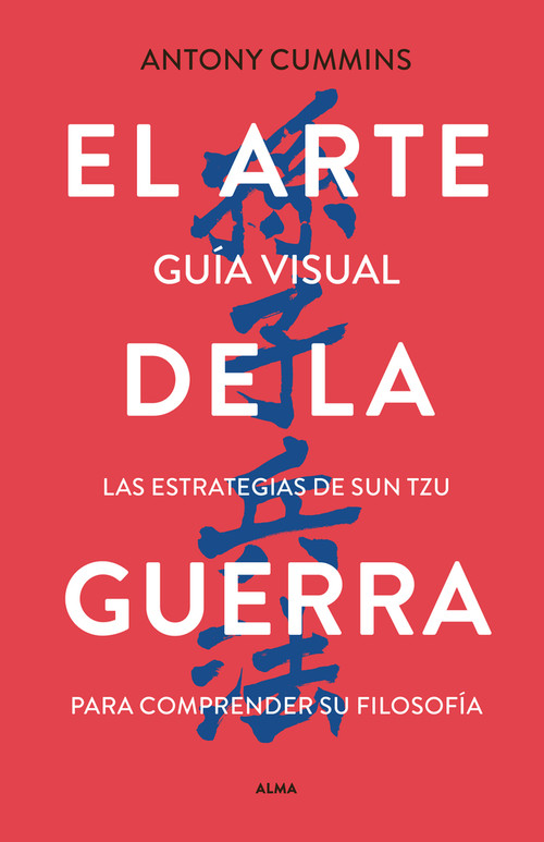 El arte de la guerra / The Art of War (Guia Visual) (Spanish Edition) by Antony Cummins, Sun Tzu, Jay Kane, 9788418933783