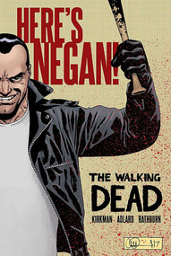 Walking Dead: Here's Negan by Robert Kirkman, Charlie Adlard, Cliff Rathburn, Dave Stewart, 9781534303270