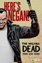 Walking Dead: Here's Negan by Robert Kirkman, Charlie Adlard, Cliff Rathburn, Dave Stewart, 9781534303270