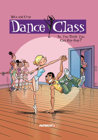 Dance Class Vol. 1 (So, You Think You Can Hip-Hop?) by Beka, Crip, 9781545813959