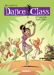 Dance Class Vol. 3 (African Folk Dance Fever) by Beka, Crip, 9781545813973