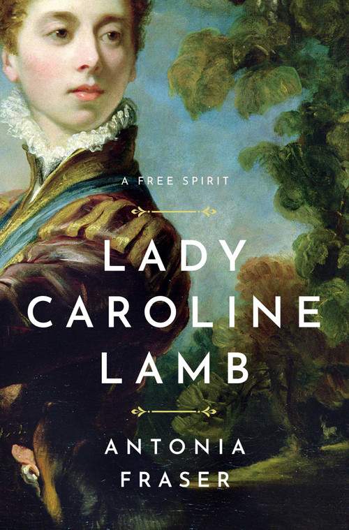 Lady Caroline Lamb (A Free Spirit) - 9781639367863 by Antonia Fraser, 9781639367863