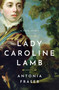 Lady Caroline Lamb (A Free Spirit) - 9781639367863 by Antonia Fraser, 9781639367863