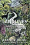 Landlines (The Remarkable Story of a Thousand-Mile Journey Across Britain) - 9781639367870 by Raynor Winn, 9781639367870