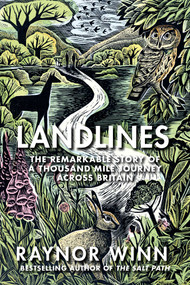 Landlines (The Remarkable Story of a Thousand-Mile Journey Across Britain) - 9781639367870 by Raynor Winn, 9781639367870