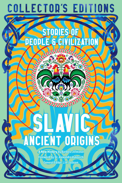 Slavic Ancient Origins (Stories Of People & Civilization) by Barbora Jirincová, Alexandra Vukovich, J.K. Jackson, 9781804176184