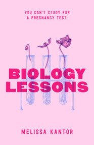 Biology Lessons by Melissa Kantor, 9781250334046