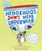 Hedgehogs Don't Wear Underwear by Marissa Valdez, Marissa Valdez, 9781250814388