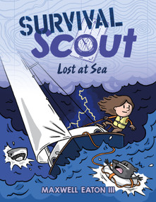 Survival Scout: Lost at Sea by Maxwell Eaton, III, Maxwell Eaton, III, 9781250790491