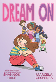 Dream On - 9781250843067 by Shannon Hale, Marcela Cespedes, 9781250843067