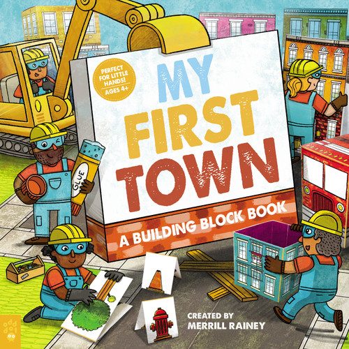 My First Town: A Building Block Book by Merrill Rainey, Merrill Rainey, 9781250906861