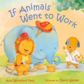 If Animals Went to Work - 9780374391928 by Ann Whitford Paul, David Walker, 9780374391928