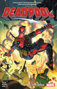 Deadpool By Cody Ziglar Vol. 1: Blood Bond by Cody Ziglar, Roge Antonio, Andrea Di Vito, Taurin Clarke, 9781302958893