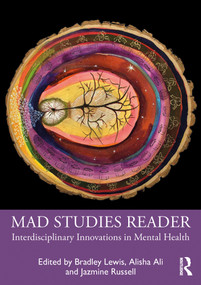 Mad Studies Reader (Interdisciplinary Innovations in Mental Health) by Bradley Lewis, Alisha Ali, Jazmine Russell, 9780367709082
