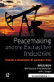 Peacemaking and the Extractive Industries (Towards a Framework for Corporate Peace) - 9781783532506 by Natalie Ralph, 9781783532506