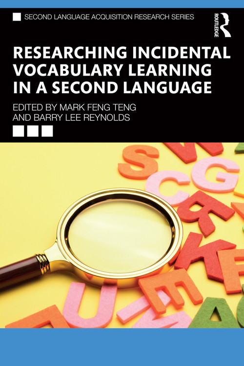 Researching Incidental Vocabulary Learning in a Second Language by Mark Feng Teng, Barry Lee Reynolds, 9781032219868