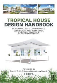 Tropical House Design Handbook (Bioclimatic, Safe, Comfortable, Economical and Respectful of the Environment) by ETIK2A, 9781032490069
