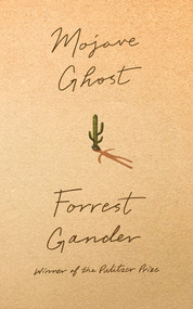 Mojave Ghost by Forrest Gander, 9780811237956