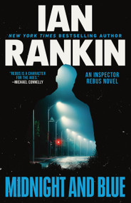 Midnight and Blue (An Inspector Rebus Novel) by Ian Rankin, 9780316473859
