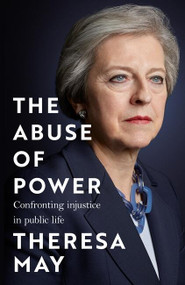 The Abuse of Power - 9781035409884 by Theresa May, 9781035409884