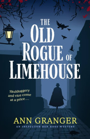 The Old Rogue of Limehouse by Ann Granger, 9781472290151