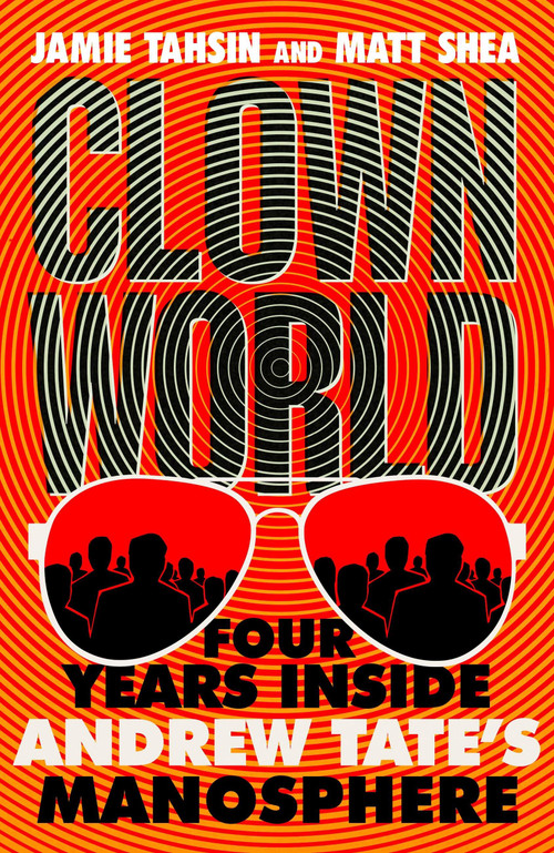Clown World by Jamie Tahsin, Matt Shea, 9781529437829