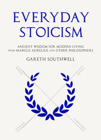 Everyday Stoicism by Gareth Southwell, 9781529439335