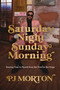 Saturday Night, Sunday Morning (Staying True to Myself from the Pews to the Stage) by PJ Morton, 9781546006657