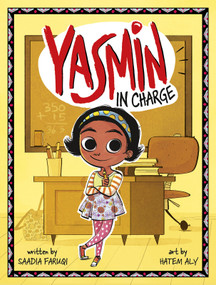 Yasmin in Charge by Saadia Faruqi, Hatem Aly, 9781515842729