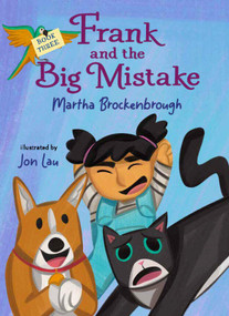 Frank and the Big Mistake (Book 3) by Martha Brockenbrough, Jon Lau, 9781646144600