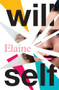 Elaine by Will Self, 9780802163530