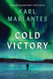 Cold Victory - 9780802163974 by Karl Marlantes, 9780802163974