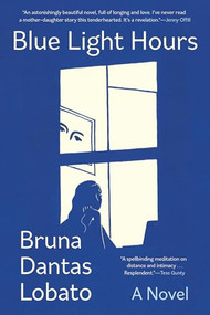 Blue Light Hours by Bruna Dantas Lobato, 9780802163776